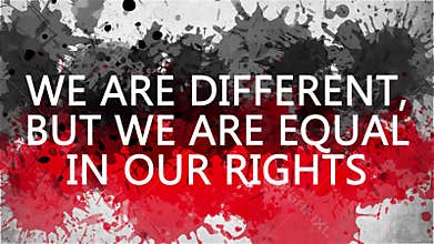 Animation banner with inscription. we are different, but we are equal in our rights. Drawn background with watercolor