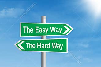 Easy vs hard way road sign