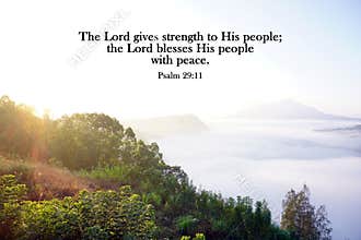 Bible verse quote - The Lord gives strength to his people, the Lord blesses his people with peace. Psalm 29:11
