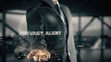 Privacy Alert with hologram businessman concept