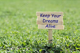 Keep your dreams alive