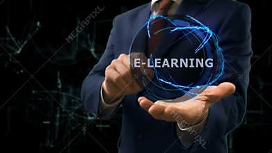 Businessman shows concept hologram E-learning on his hand