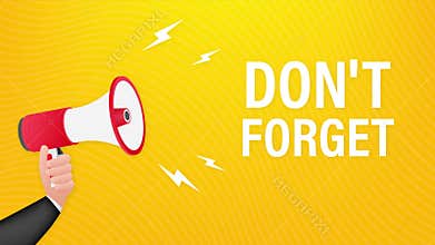 Hand Holding Megaphone with Don t forget. Motion graphics.