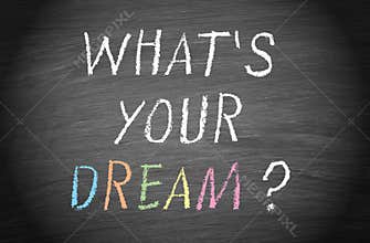Whats your dream