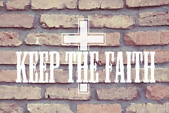 Keep The Faith Quote with Christ Cross