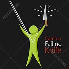 Catch A Falling Knife Metaphor