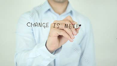 Change Is Never Easy But Necessary, Writing On Transparent Screen