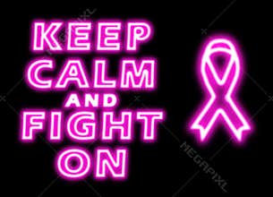 Keep calm and fight on breast cancer