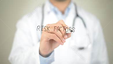 Risk Factors , Doctor writing on transparent screen