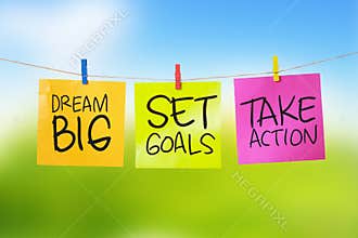 Dream Big Set Goals Take Action