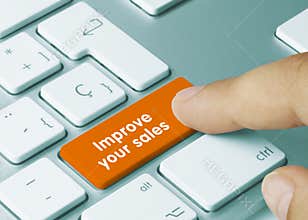 Improve your sales - Inscription on Orange Keyboard Key