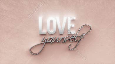 Love yourself text inscription, love symbol and positive motivation concept, motivational and inspirational slogan animated letter