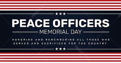 Peace Officers memorial day abstract banner design. Honoring and Remembering All those who served and Sacrificed For the United St