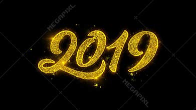 Happy New Year 2019 Typography Written with Golden Particles Sparks Fireworks Display .
