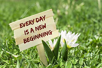 Every day is a new beginning