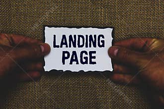 Handwriting text Landing Page. Concept meaning Website accessed by clicking a link on another web page Man holding piece paper bla
