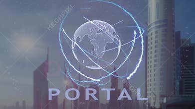 Portal text with 3d hologram of the planet Earth against the backdrop of the modern metropolis