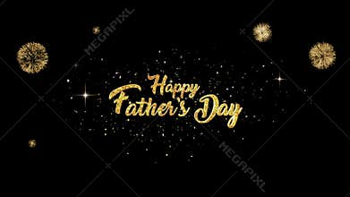 Fathers day Beautiful golden greeting Text Appearance from blinking particles with golden fireworks background.