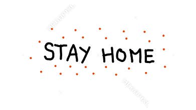 Stay home inscription! Hand written quote lettering text. Coronavirus quarantine related
