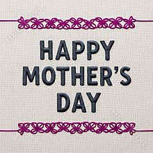 Embroidered grey lettering wishing a happy mother's day framed by magenta stitching detail