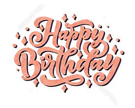 Illustration with happy birthday lettering for decoration design. Congratulation card