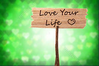 Love your life sign
