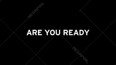 Are You Ready text with alpha channel