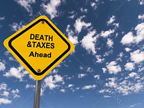 Death and taxes ahead