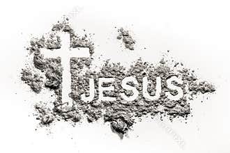 Word Jesus and christian cross or crucifix made in ash