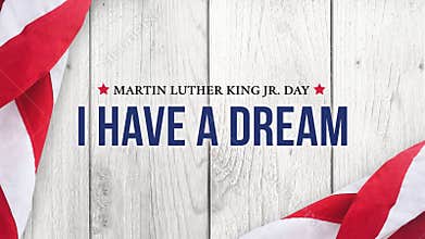 Martin Luther King Jr. Day I Have A Dream Typography Over White Wood Background