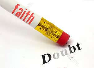 Faith erases doubt
