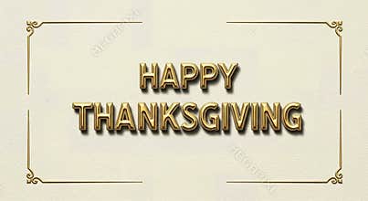 Golden letters spelling Happy Thanksgiving Day, set against a textured background with elegant decorative borders