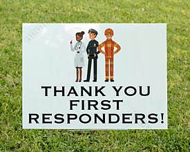 Neighborhood sign thanking first responders during the Cornavirus epidemic in May 2020.