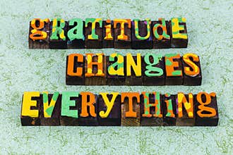 Gratitude appreciation changes everything grateful happy people