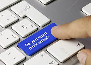 Do you want more sales? - Inscription on Blue Keyboard Key