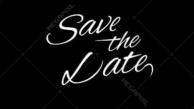 Save the Date. Calligraphic title with Alpha Channel