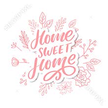`home sweet home` hand lettering, quarantine pandemic letter text words calligraphy vector illustration slogan