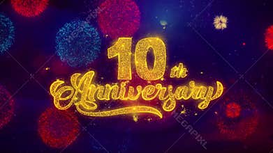 10th Happy anniversary greeting text sparkle particles on colored fireworks
