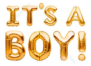 Phrase IT`S A BOY made of golden inflatable balloons isolated on white background. Gold foil helium balloons. Baby boy arrival