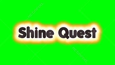Shine Quest text green screen animated video
