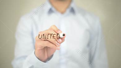 United We Stand, Man Writing on Transparent Screen