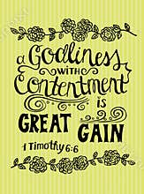 Biblical background Great gain to be godly and contented.