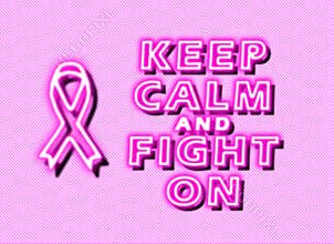 Keep calm and fight on breast cancer