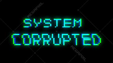 System Corrupted text with bad signal. Glitch effect