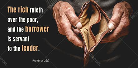 Christian bible verses proverbs 22: 7, elderly senior holding an empty wallet in old hands