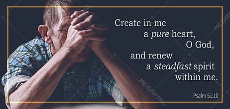Christian bible verses psalm 51:10, elderly senior pray