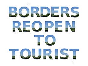 Borders open to tourist, text made with letters of landscape
