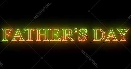 4K Father\'s Day glowing neon colorful text animation.