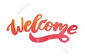 Lettering with phrase Welcome. Vector illustration. watercolor