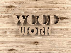 Wooden background with text of woodwork, 3D illustration